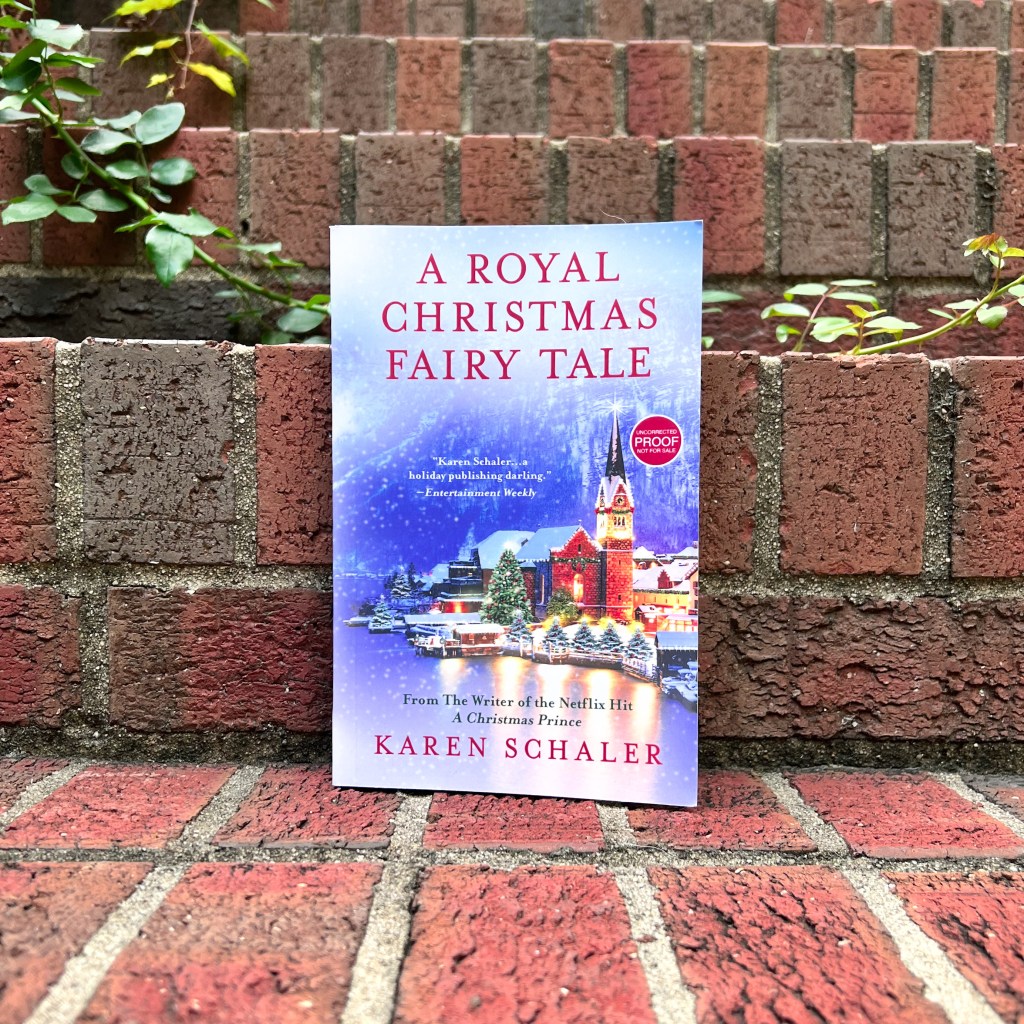Photo of Karen Schaler's A Royal Christmas Fairy Tale, paperback ARC copy